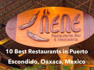 Puerto Escondido Restaurants - My top 10 restaurants in Puerto Escondido