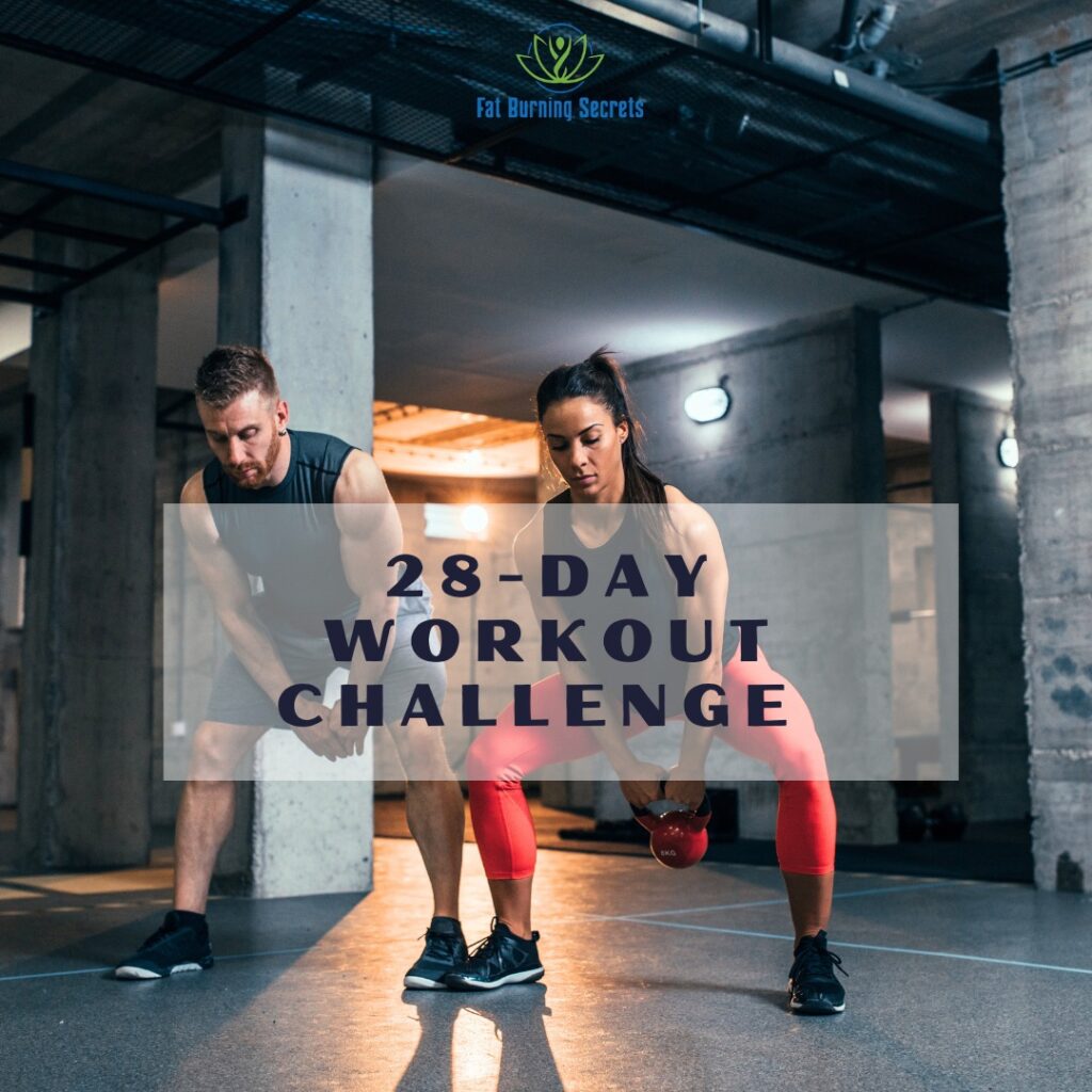 Discover the best 28-day workout challenge on the Internet at Fat Burning Secrets